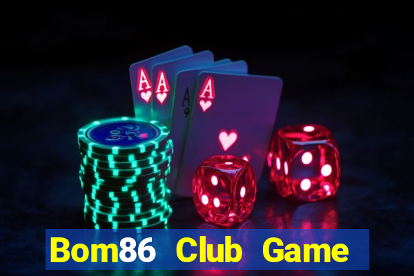 Bom86 Club Game Bài Offline