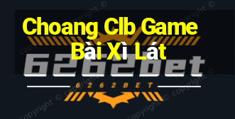 Choang Clb Game Bài Xì Lát