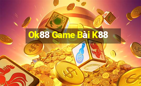 Ok88 Game Bài K88