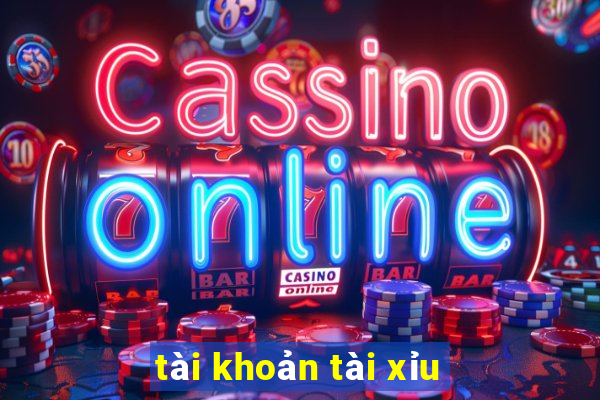 tài khoản tài xỉu