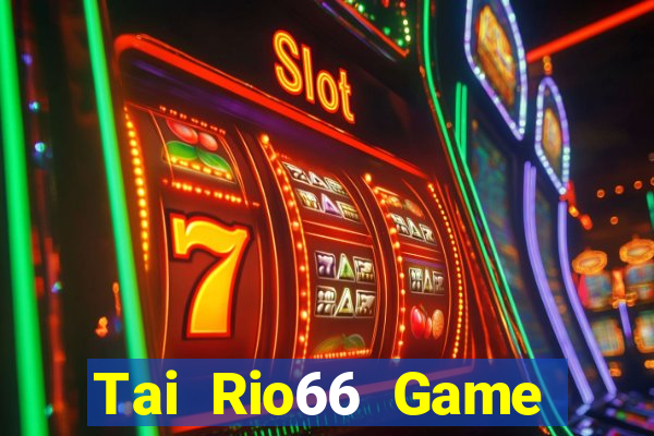 Tai Rio66 Game Bài 247