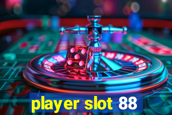 player slot 88