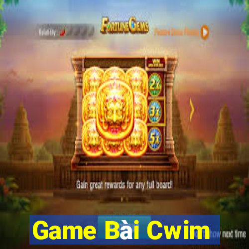 Game Bài Cwim