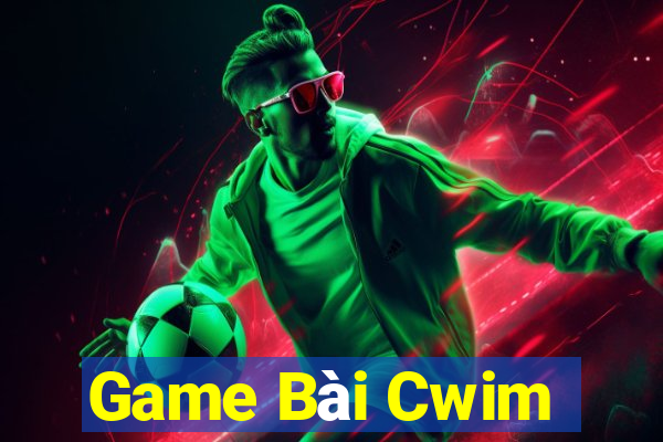 Game Bài Cwim