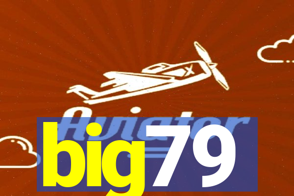 big79