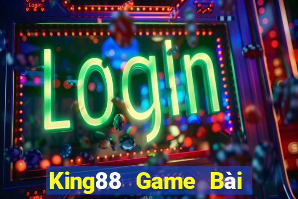 King88 Game Bài Đổi Thưởng B52