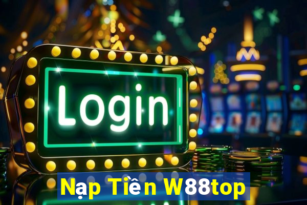 Nạp Tiền W88top