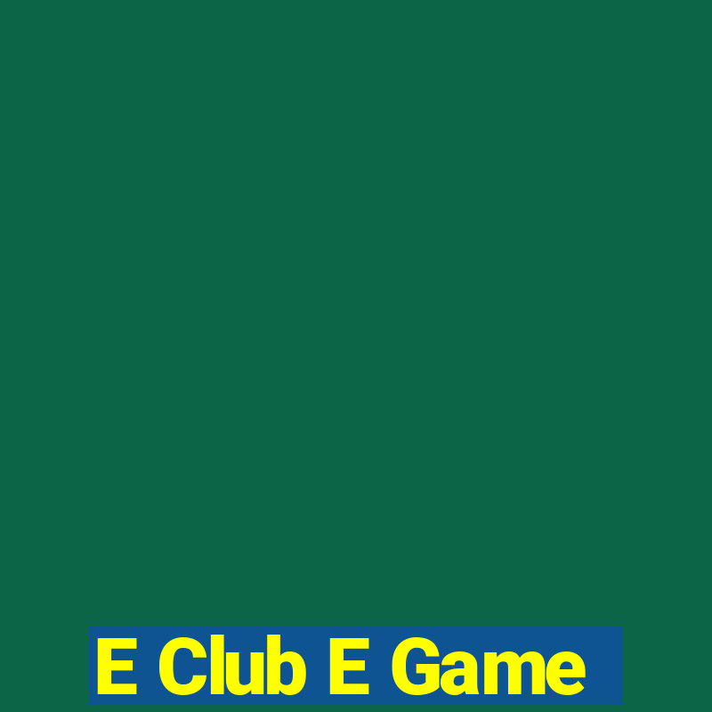 E Club E Game