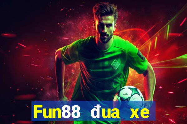 Fun88 đua xe Việt nam p10