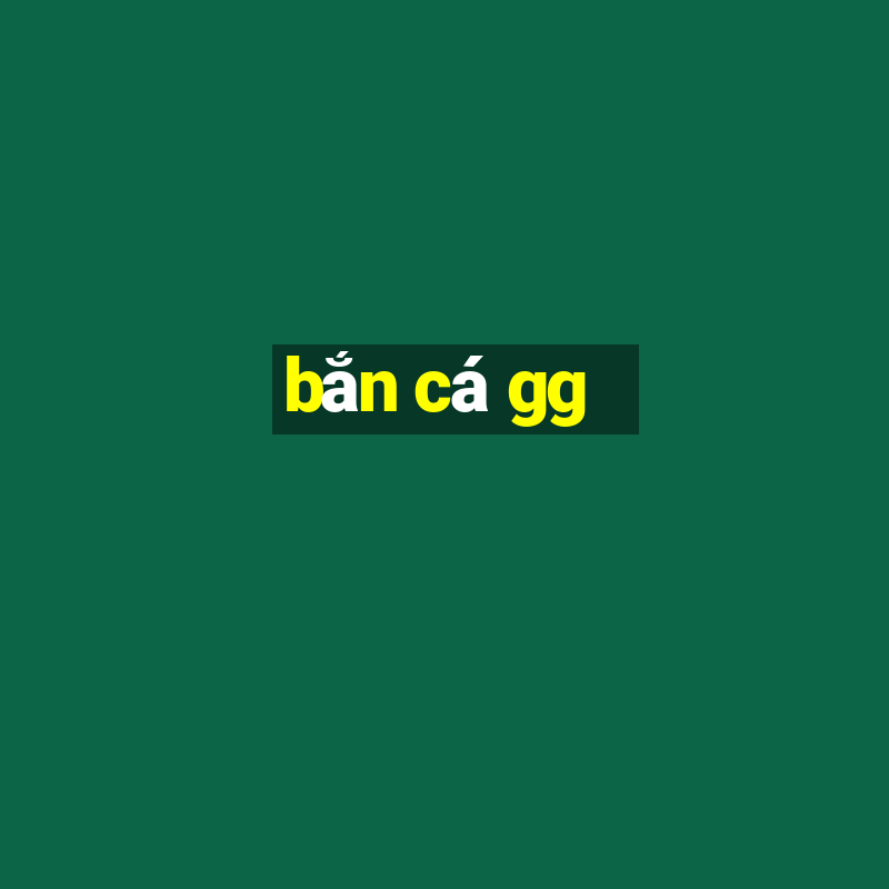 bắn cá gg