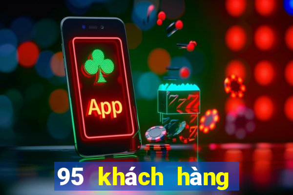 95 khách hàng xổ số