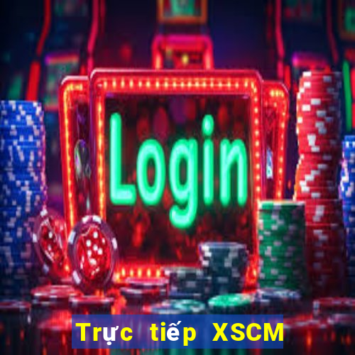 Trực tiếp XSCM ngày 5