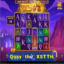 Quay thử XSTTH Chủ Nhật