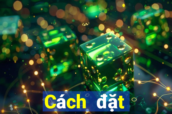 Cách đặt cược XSBL Thứ 7