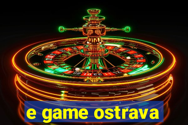 e game ostrava