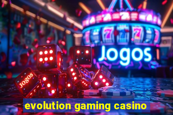 evolution gaming casino