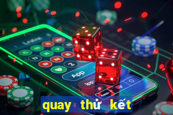 quay thử kết quả xổ số phú yên