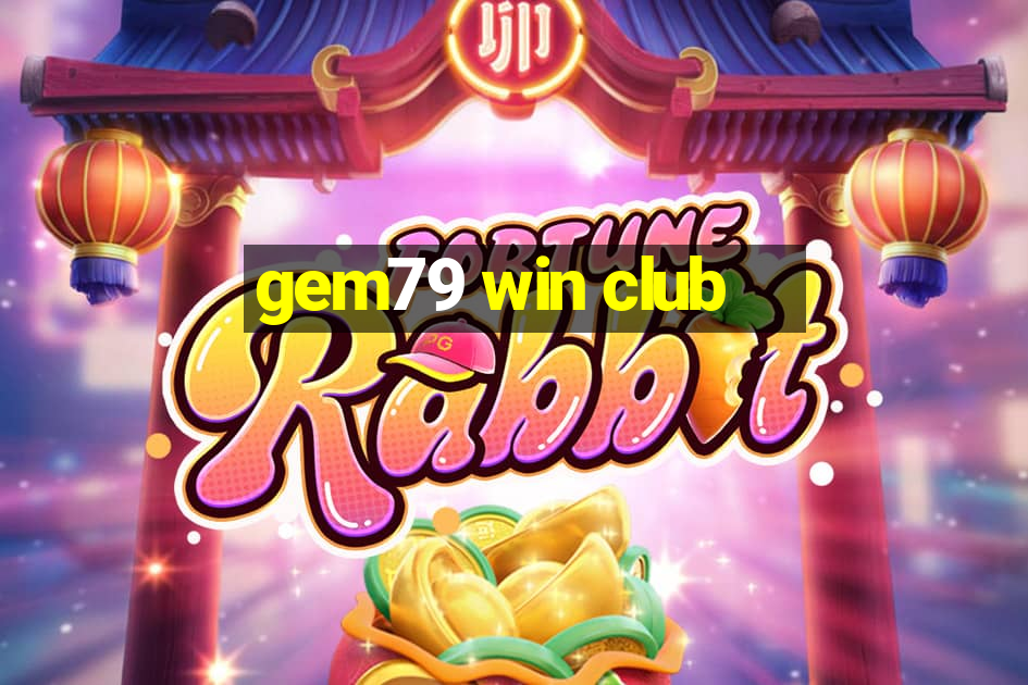 gem79 win club