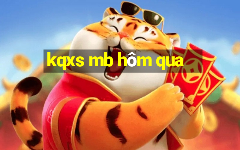 kqxs mb hôm qua