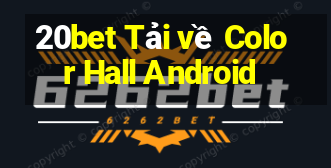 20bet Tải về Color Hall Android