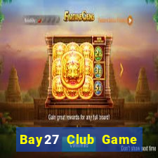 Bay27 Club Game Bài Ma Thuật