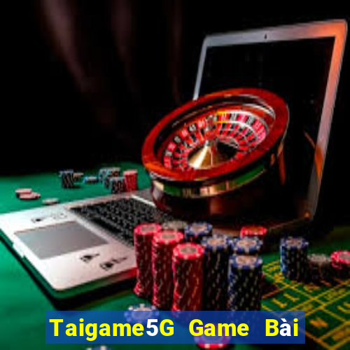 Taigame5G Game Bài Ông Trùm Poker