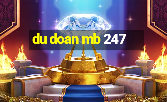 du doan mb 247