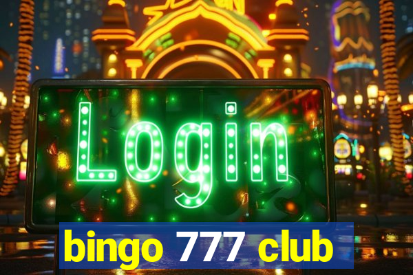 bingo 777 club