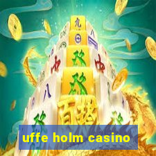 uffe holm casino