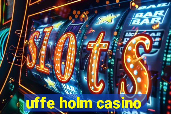 uffe holm casino