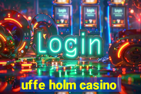 uffe holm casino