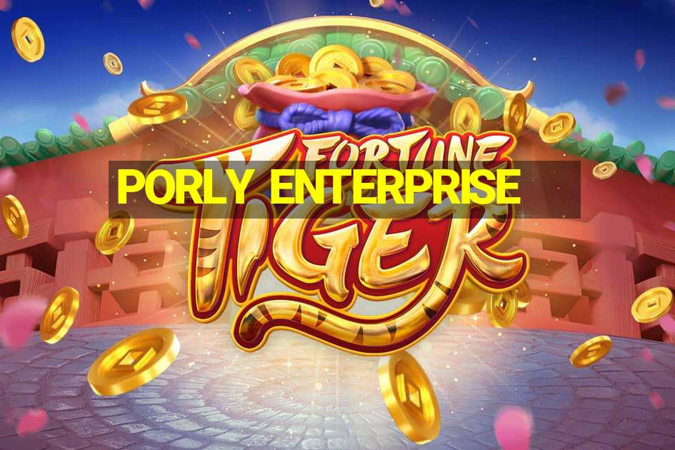 PORLY ENTERPRISE