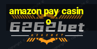 amazon pay casino