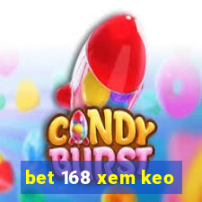 bet 168 xem keo