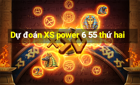 Dự đoán XS power 6 55 thứ hai