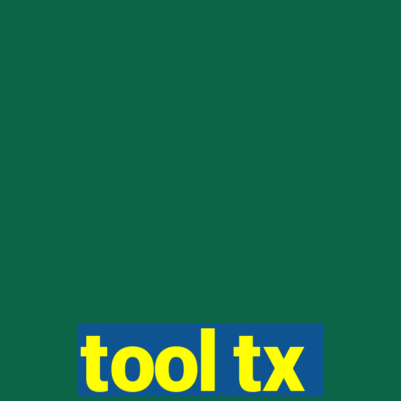 tool tx