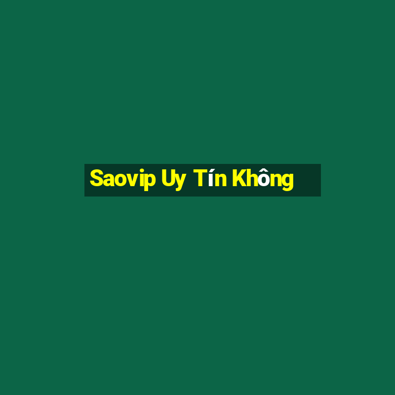 Saovip Uy Tín Không