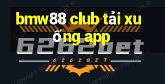 bmw88 club tải xuống app