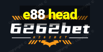 e88 head