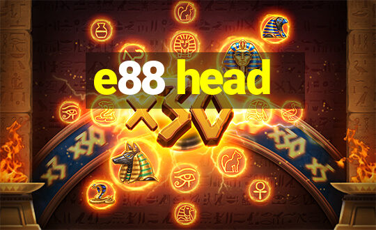 e88 head