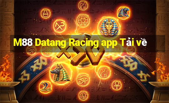 M88 Datang Racing app Tải về