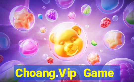 Choang.Vip Game Bài Lá