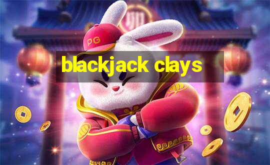 blackjack clays