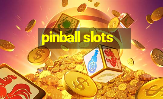 pinball slots