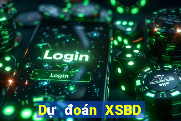 Dự đoán XSBD Thứ 5