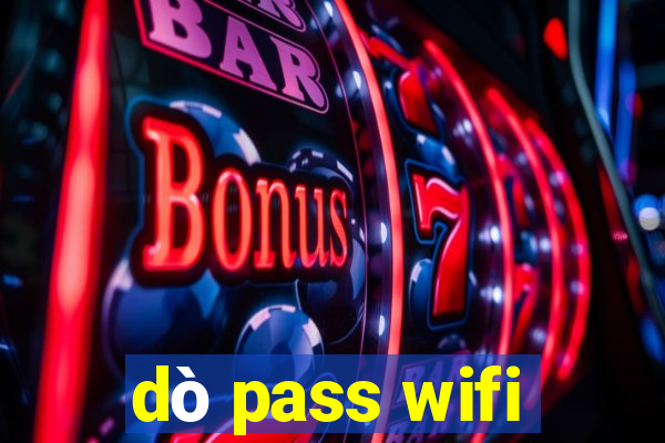 dò pass wifi