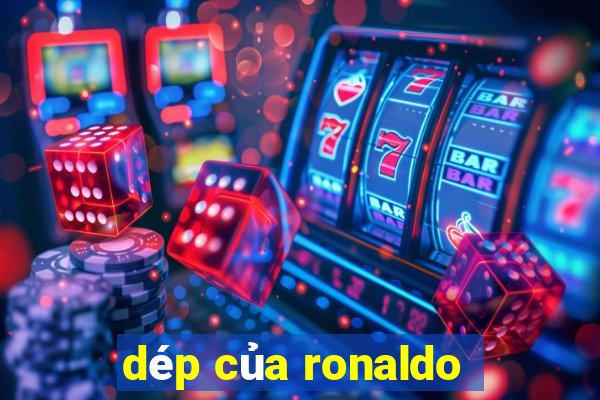 dép của ronaldo