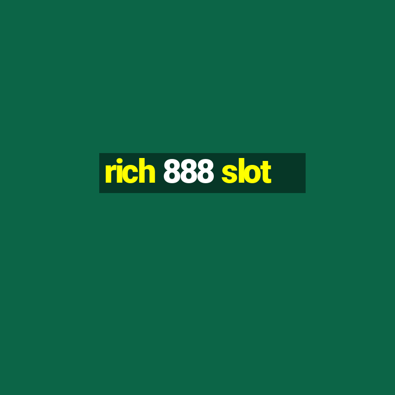 rich 888 slot