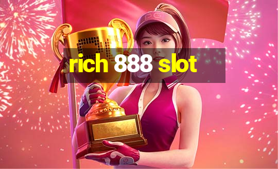 rich 888 slot