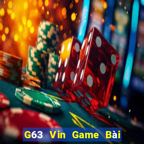 G63 Vin Game Bài Online Uy Tín